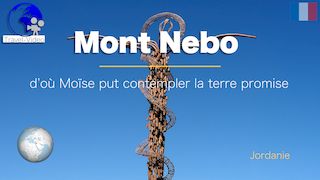 Mont Nebo, fin du voyage de Moïse • Jordanie (FR)
